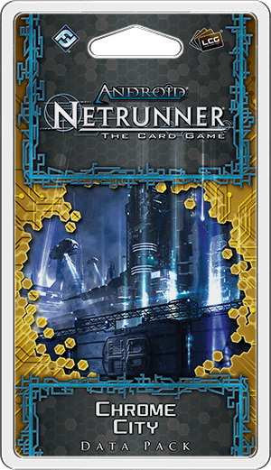 Android: Netrunner – Chrome City