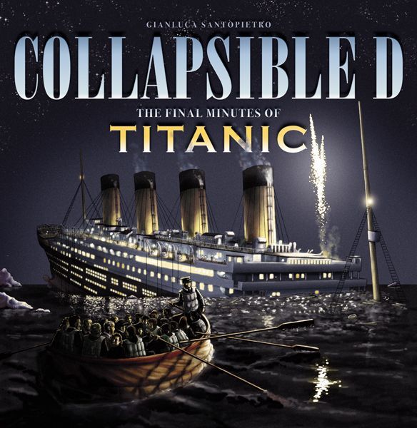 Collapsible D: The Final Minutes of the Titanic
