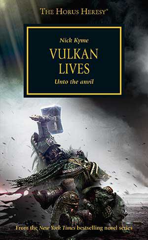 Horus Heresy 26: Vulkan Lives