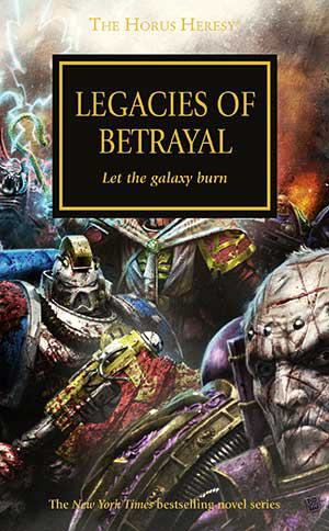 Horus Heresy 31: Legacies Of Betrayal