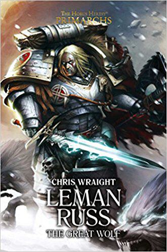 Primarchs 2: Leman Russ: The Great Wolf