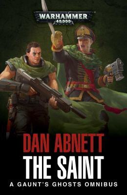 The Saint: A Gaunt's Ghost Omnibus