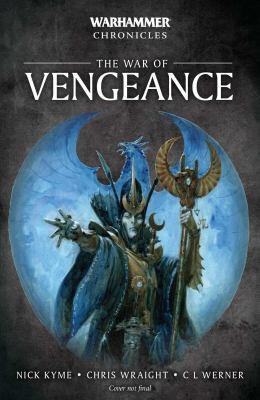 Warhammer Chronicles Series 6: The War of Vengeance