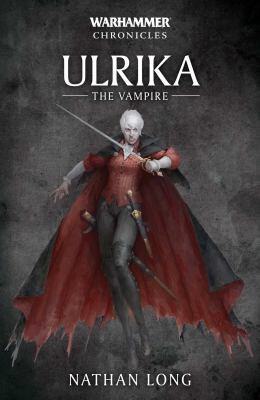 Warhammer Chronicles Series 7: Ulrika the Vampire