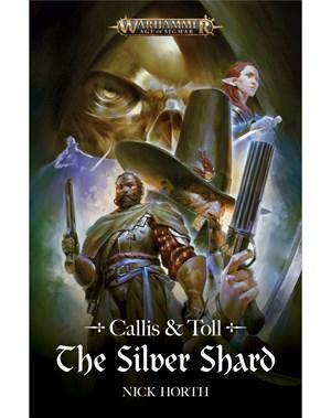 Callis & Toll: The Silver Shard - Games Workshop