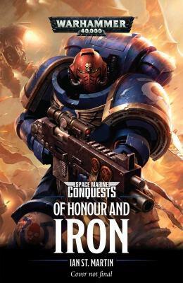 Space Marines Conquests: Of Honor and Iron