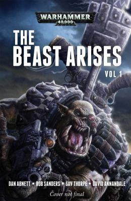 Warhammer: 40K - The Beast Arises Vol. 1