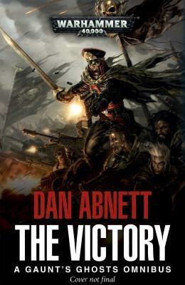 The Victory: A Gaunt's Ghost Omnibus