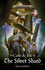 Callis & Toll: The Silver Shard (PB) - Games Workshop