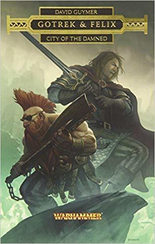 Warhammer Chronicles Series 1: Gotrek & Felix - City of the Damned
