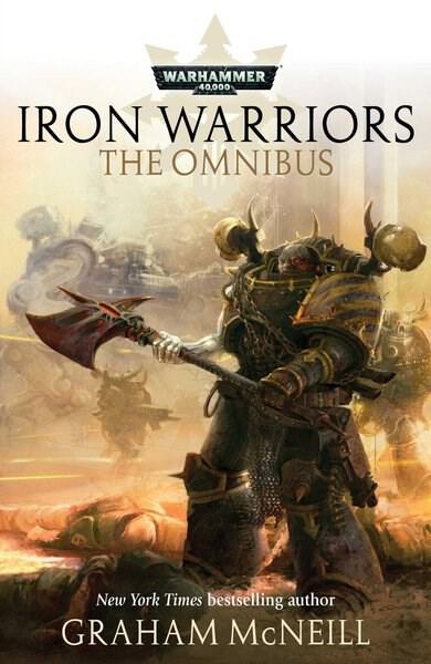 Warhammer: 40K - Iron Warriors: The Omnibus