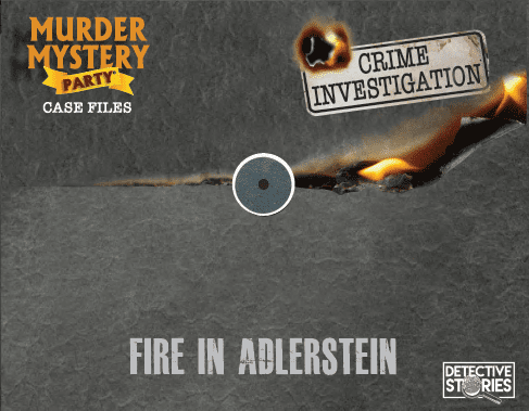 Murder Mystery Party Case Files: Fire in Adlerstein