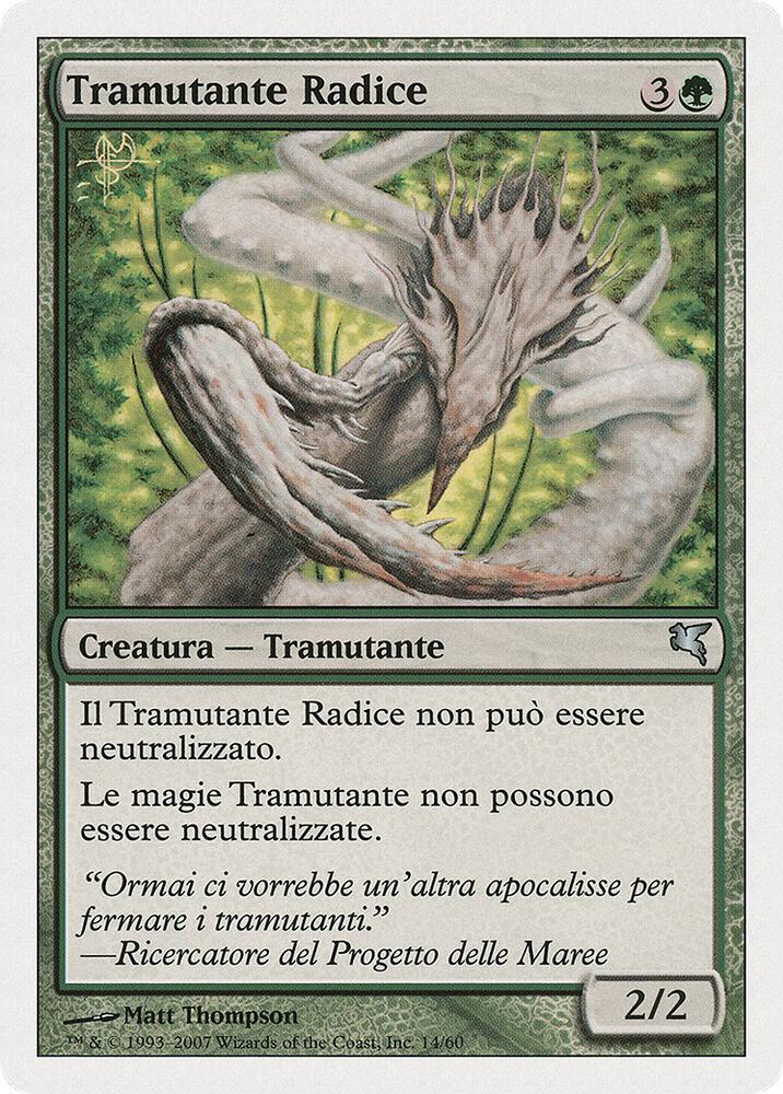 Root Sliver (Italian) - "Tramutante Radice"