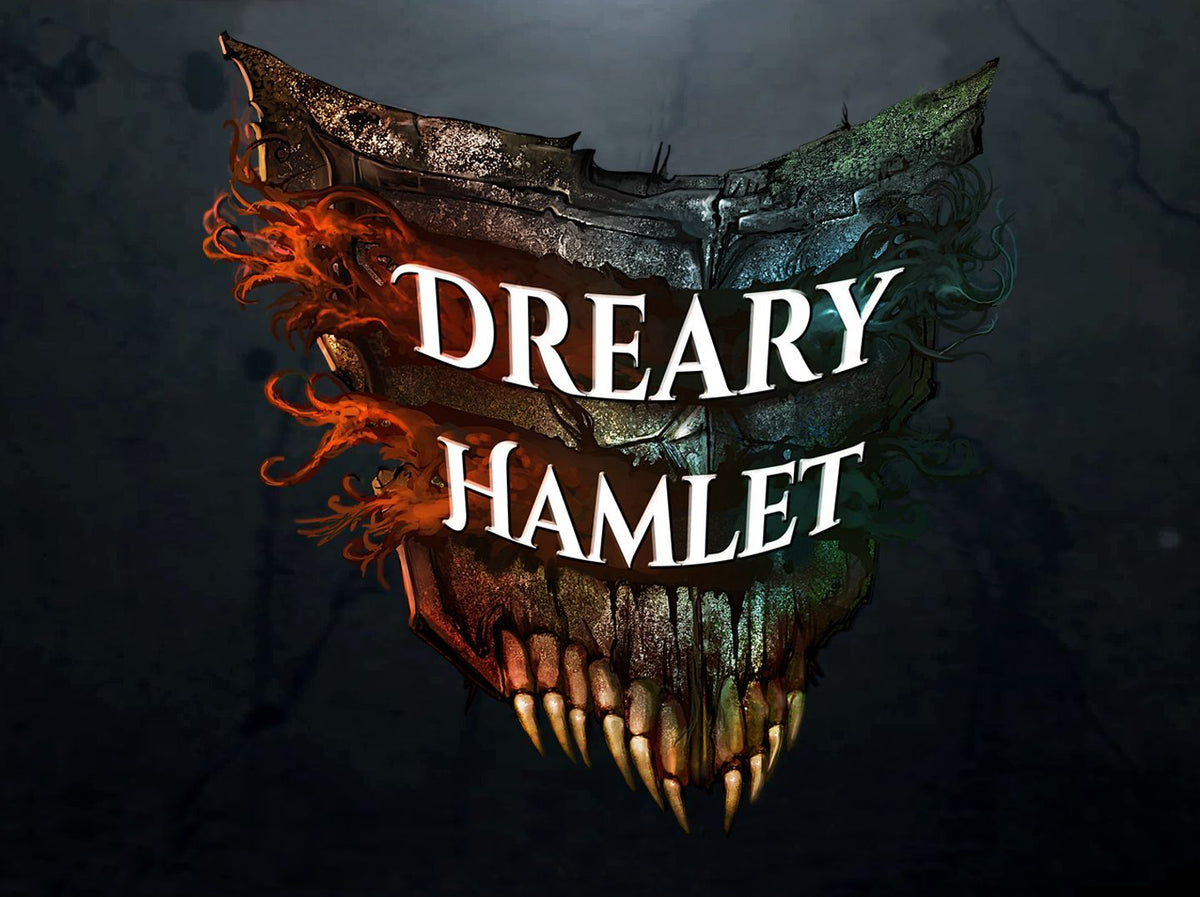 Dreary Hamlet
