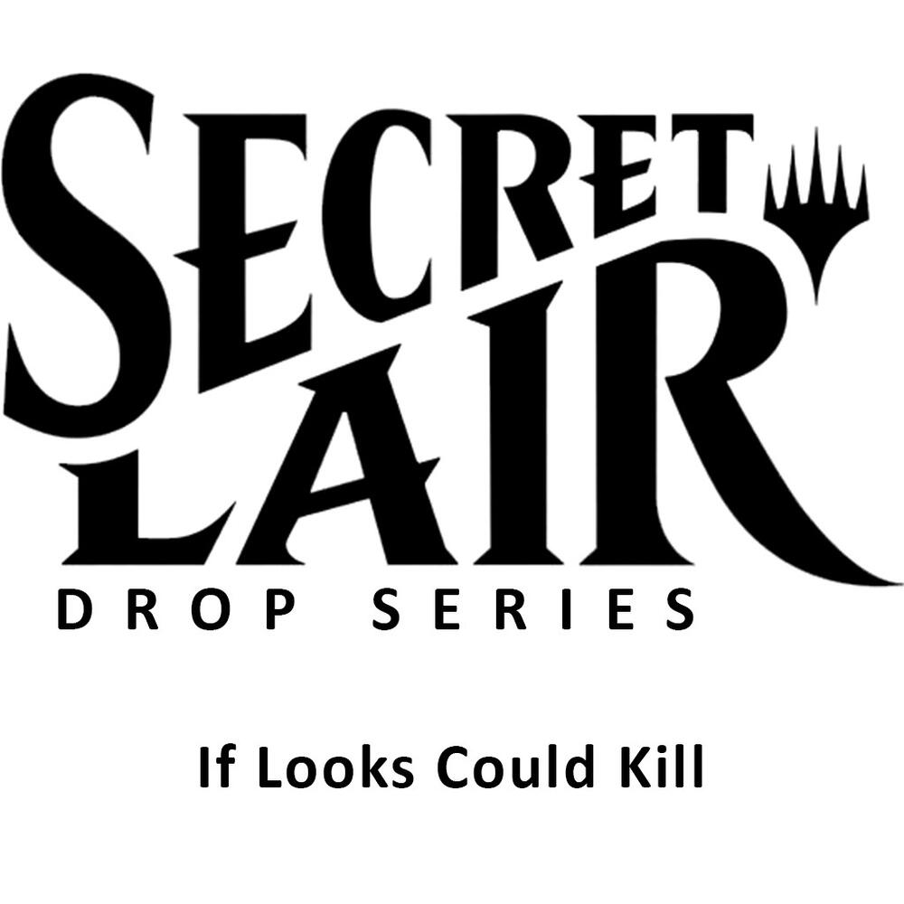 Secret Lair Drop: If Looks Could Kill - Non-Foil Edition