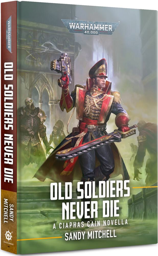 Ciaphas Cain: Old Soldiers Never Die