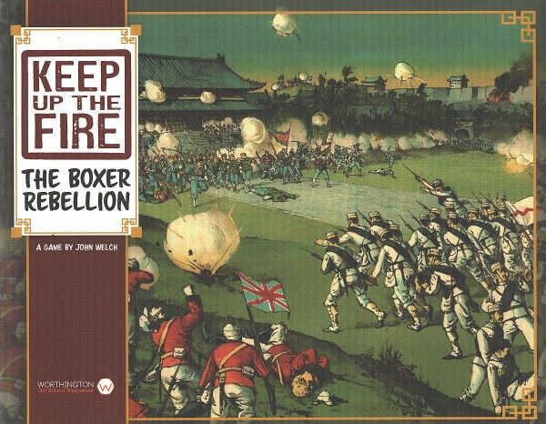 Keep Up The Fire!: The Boxer Rebellion