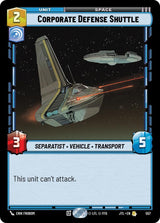 Corporate Defense Shuttle (Foil) (JTL 557) - Star Wars Unlimited