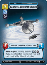 Cantwell Arrestor Cruiser (Foil) - Star Wars Unlimited