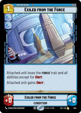 Exiled from the Force (Foil) (SEC 564) - Star Wars Unlimited