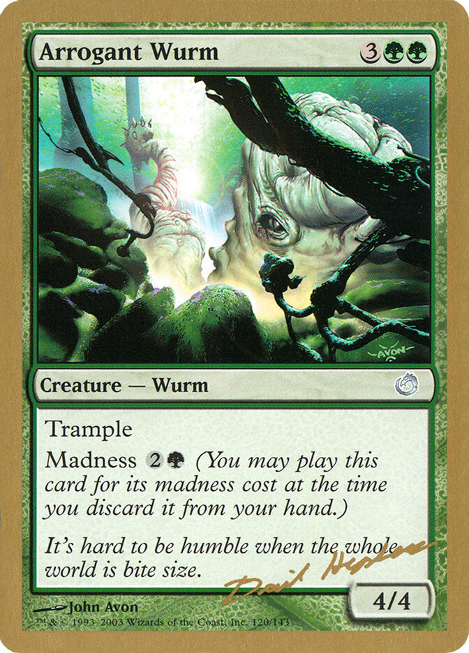 Arrogant Wurm - 2003 Dave Humpherys (TOR)