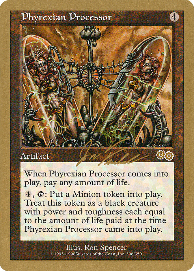 Phyrexian Processor - 2000 Jon Finkel (USG)