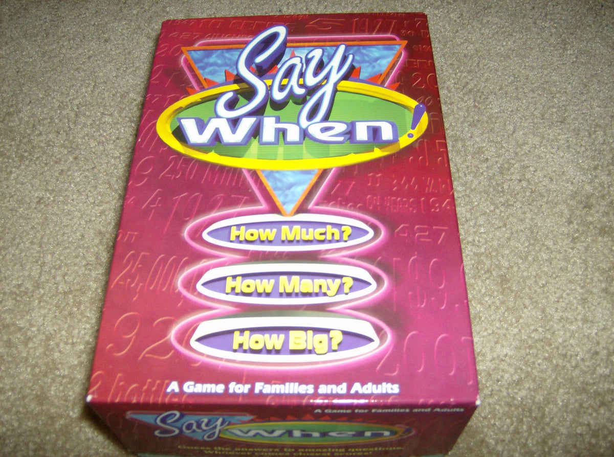 Say When!