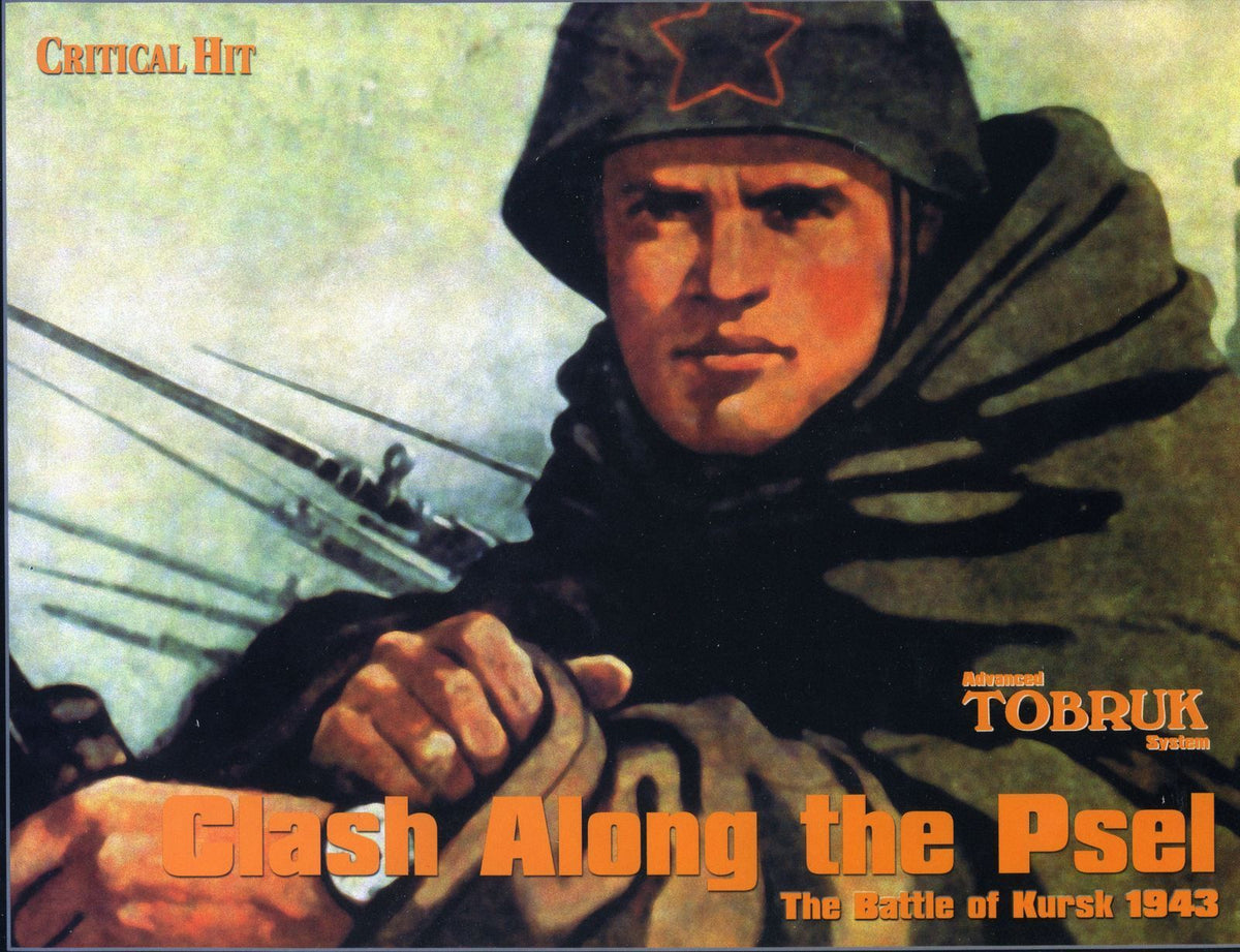 Clash Along the Psel: The Battle of Kursk 1943