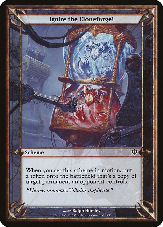 Ignite the Cloneforge! (Archenemy)