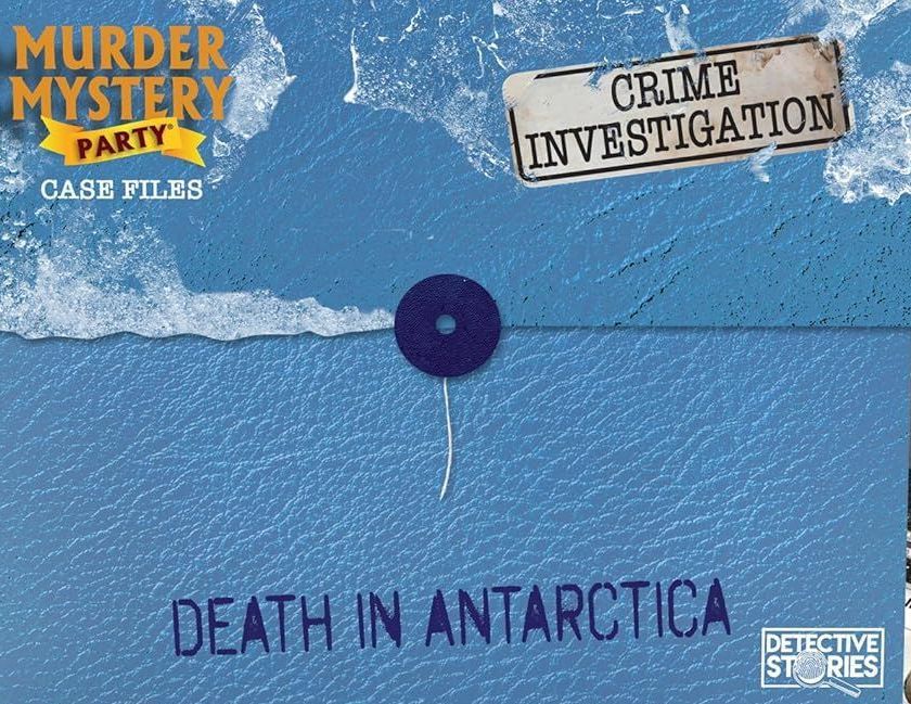 Murder Mystery Party Case Files: Death in Antarctica