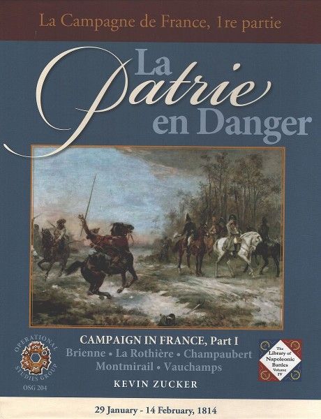 La Patrie en Danger 1814: The Campaign in France, Part I
