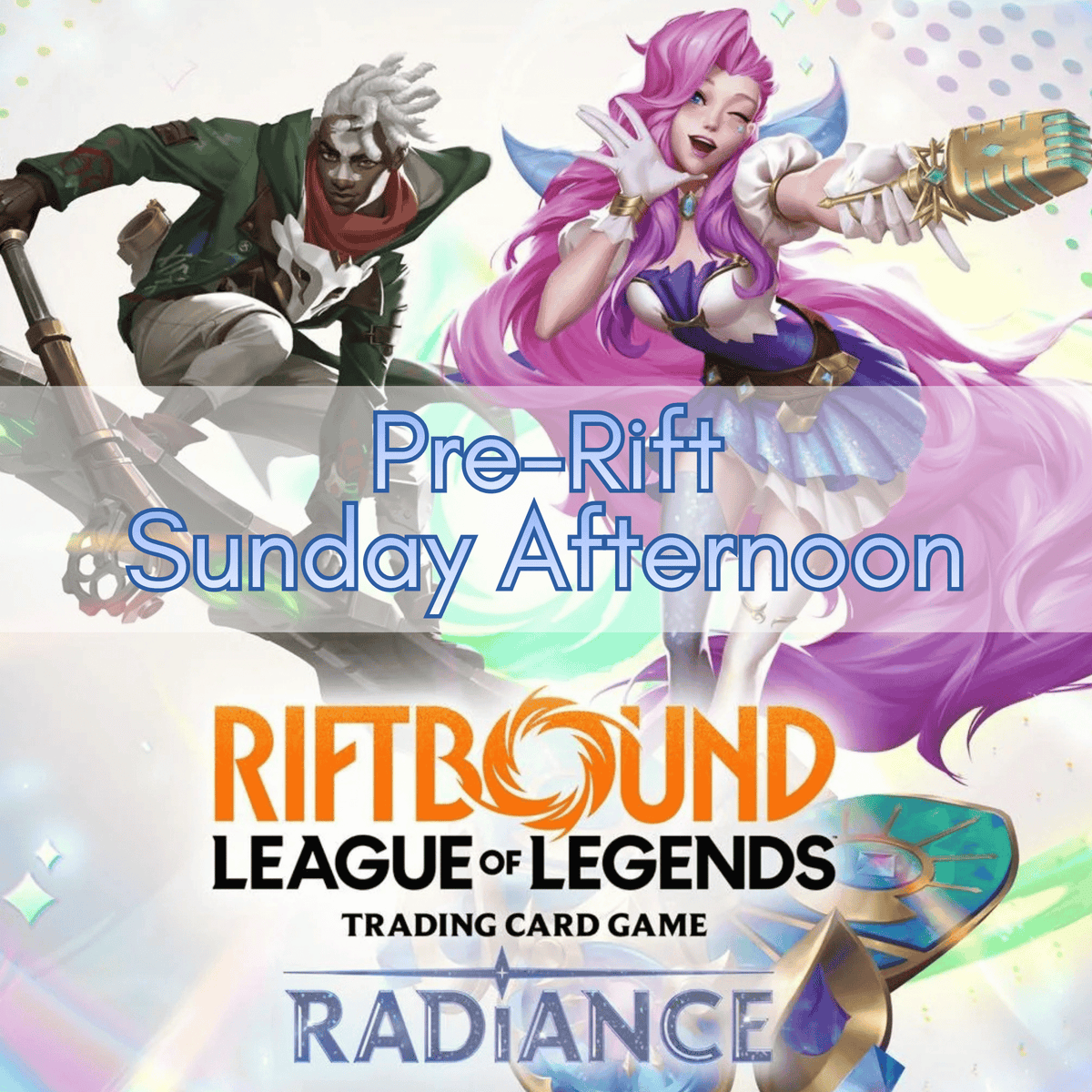 Riftbound Radiance Pre-Rift - Sunday Afternoon Ticket