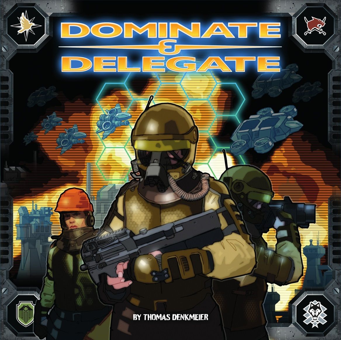 Dominate & Delegate
