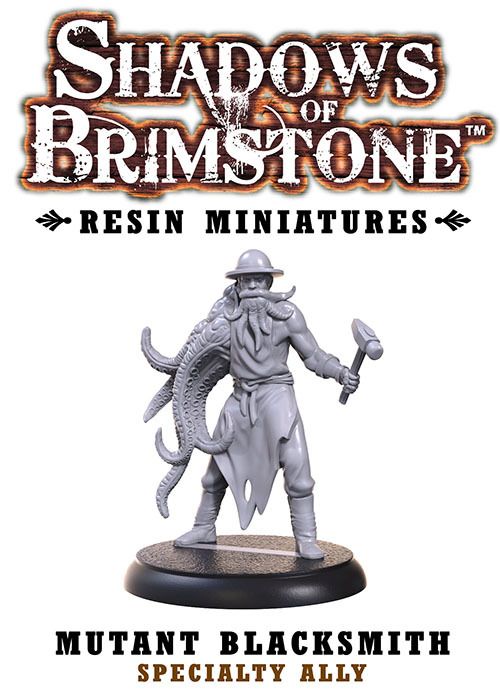 Shadows of Brimstone: Resin Specialty Ally Mutant Blacksmith