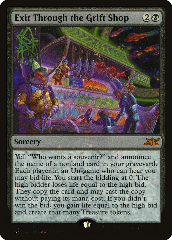 Exit Through the Grift Shop (Galaxy Foil)