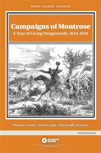 Campaigns of Montrose: A Year of Living Dangerously, 1644-1645 - Decision Games (I)