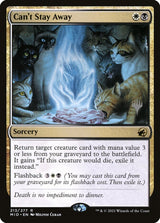 Can't Stay Away - Magic: The Gathering