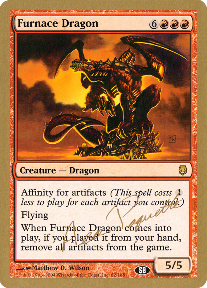Furnace Dragon - 2004 Aeo Paquette (DST) (SB)