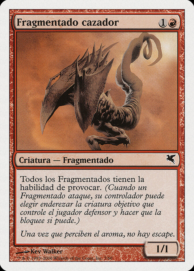 Hunter Sliver (Spanish) - "Fragmentado cazador"