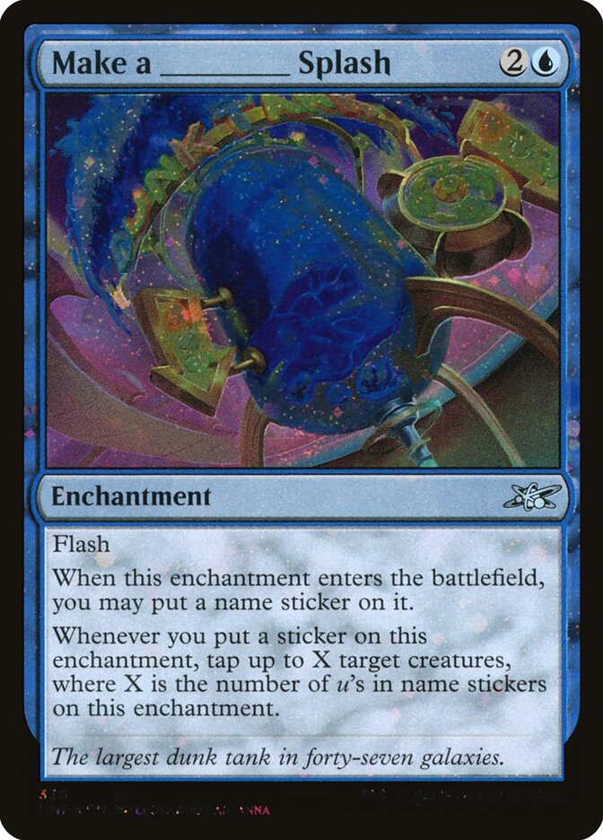Make a _____ Splash (Galaxy Foil)