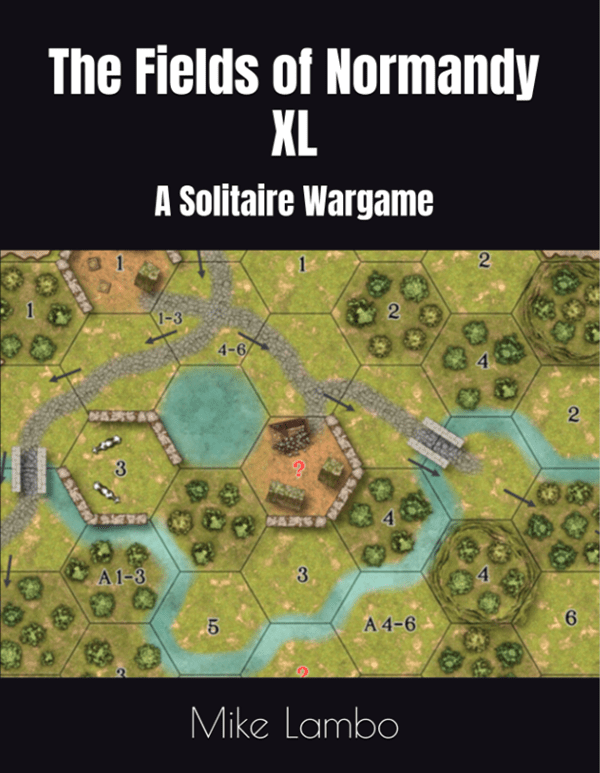 The Fields of Normandy XL: A Solitaire Wargame
