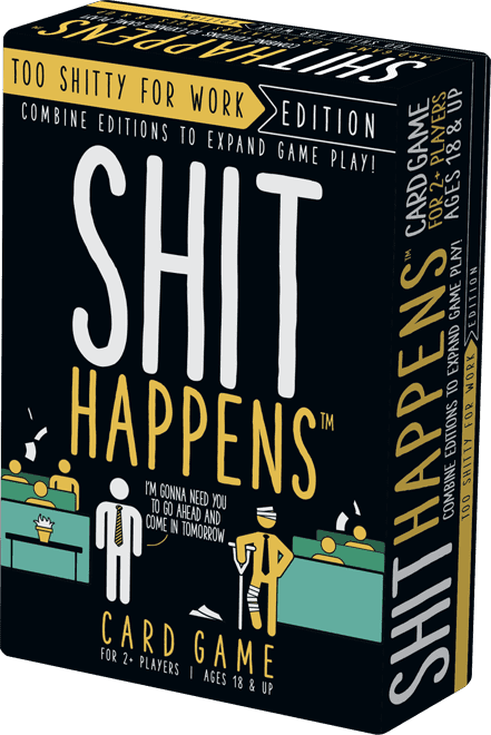 Shit Happens: Too Shitty for Work