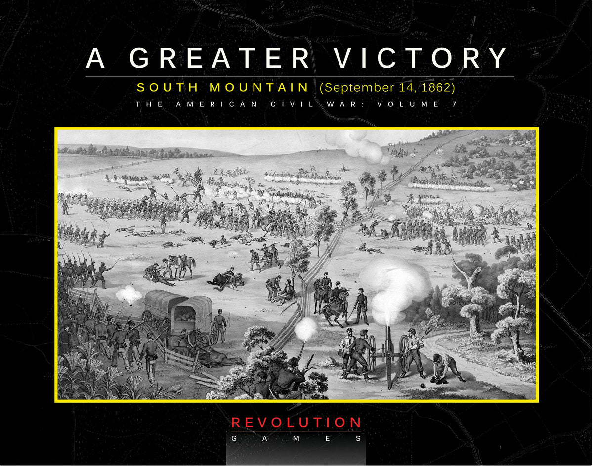 A Greater Victory: South Mountain, September 14, 1862