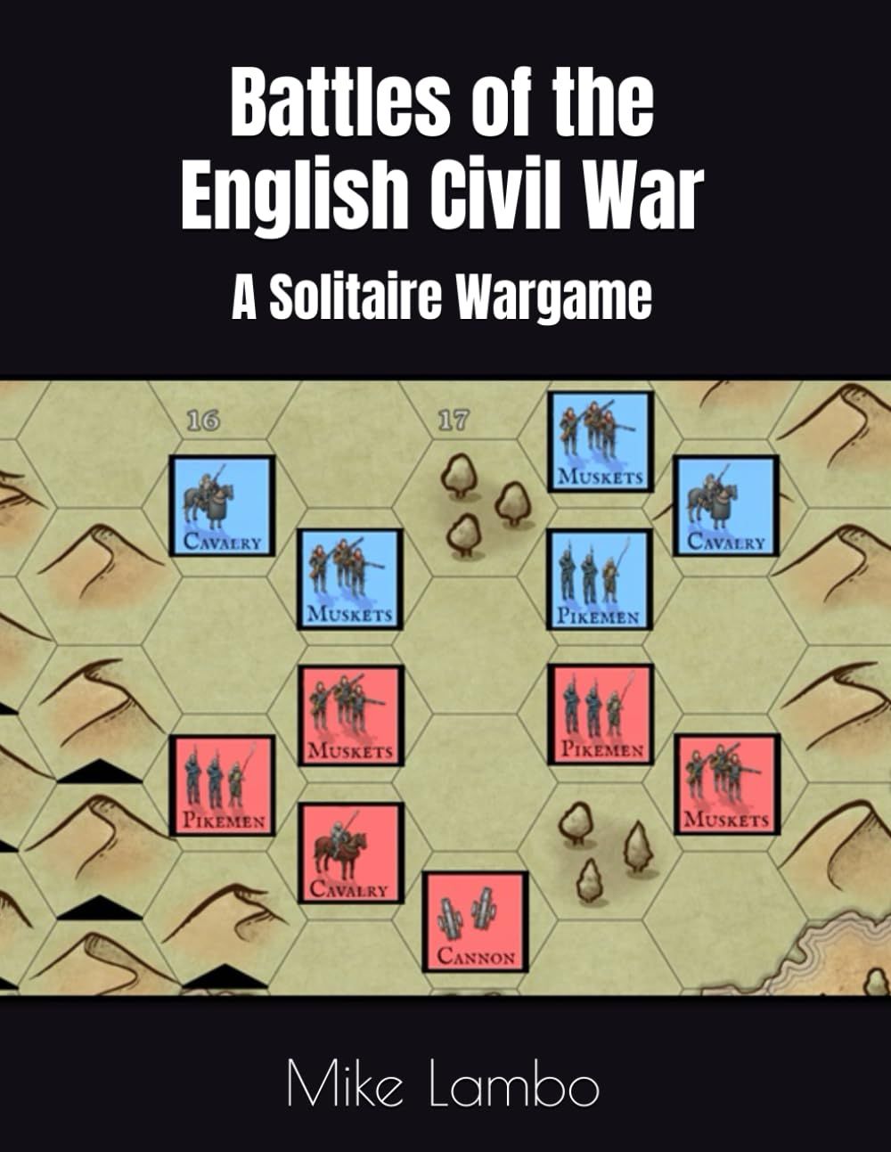 Battles of the English Civil War: A Solitaire Wargame