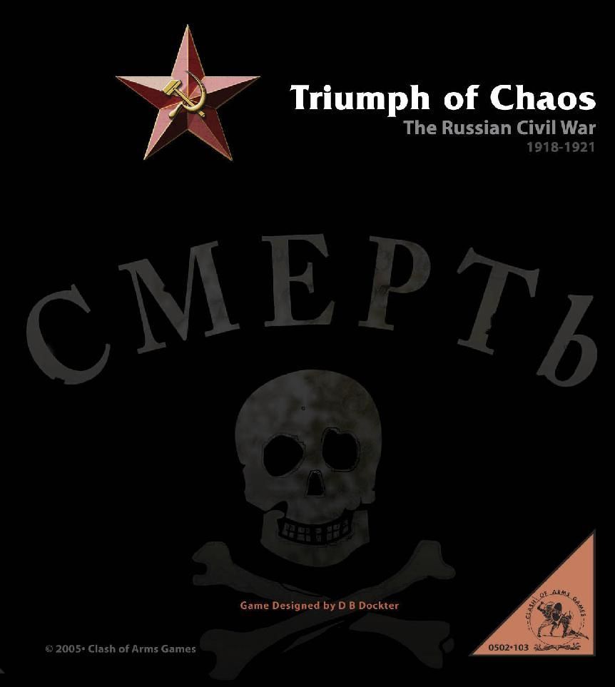 Triumph of Chaos: The Russian Civil War 1918-1921