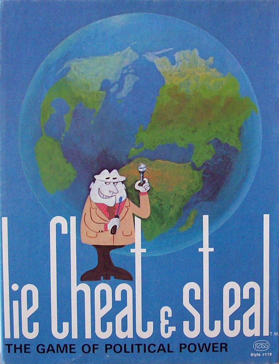 Lie, Cheat & Steal