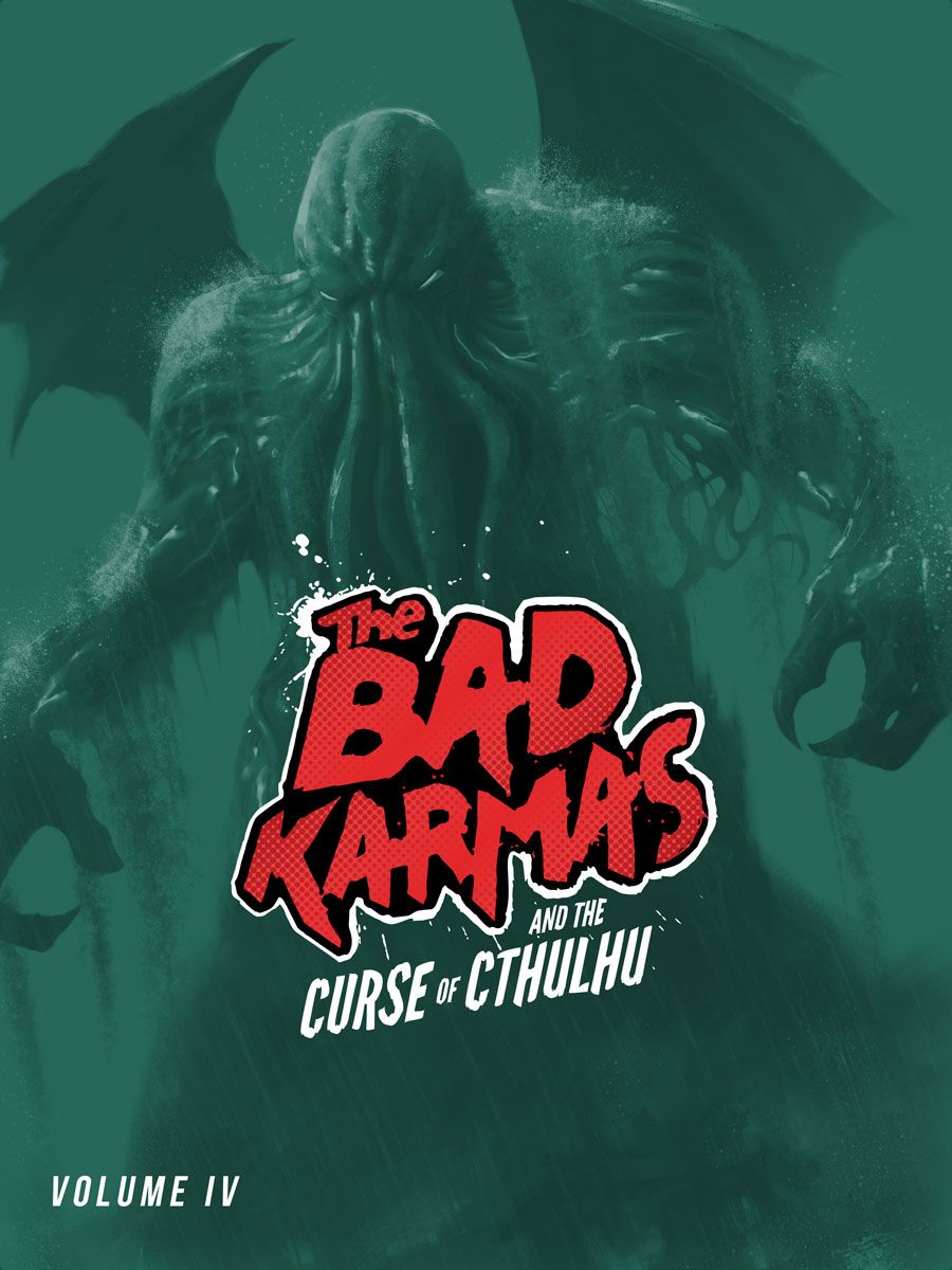 The Bad Karmas and the Curse of Cthulhu