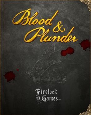 Blood & Plunder: Rulebook