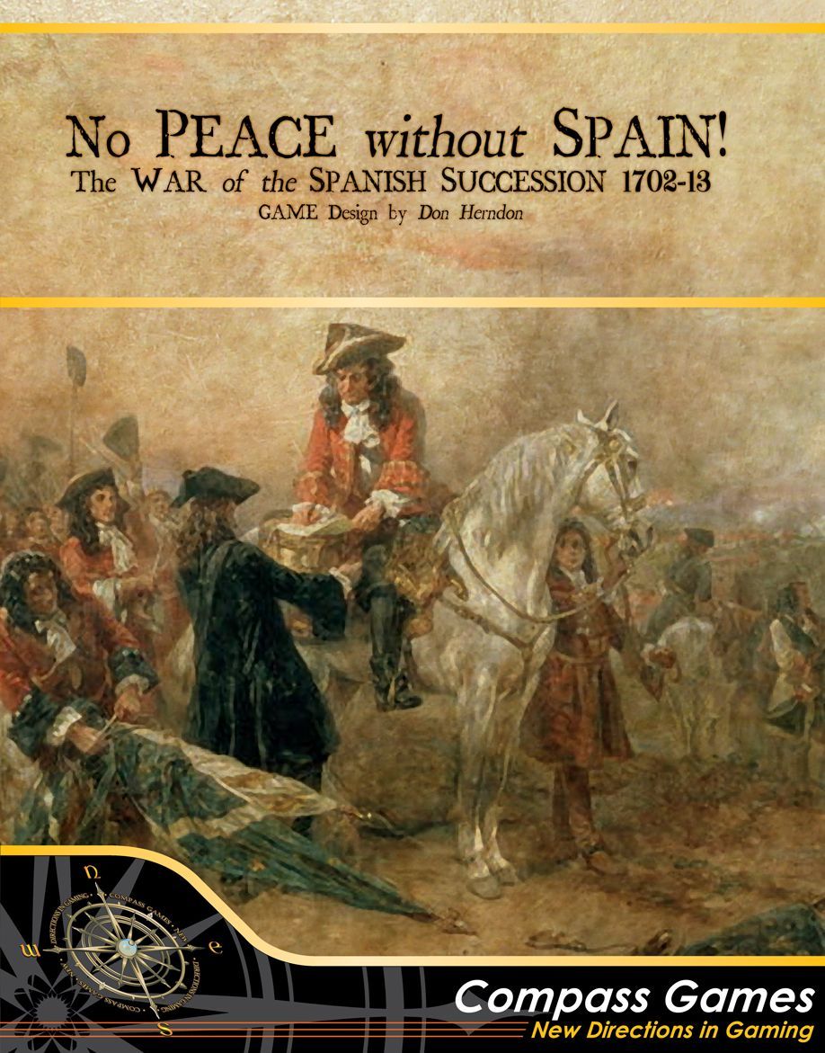 No Peace Without Spain!: The War of the Spanish Succession 1702-1713