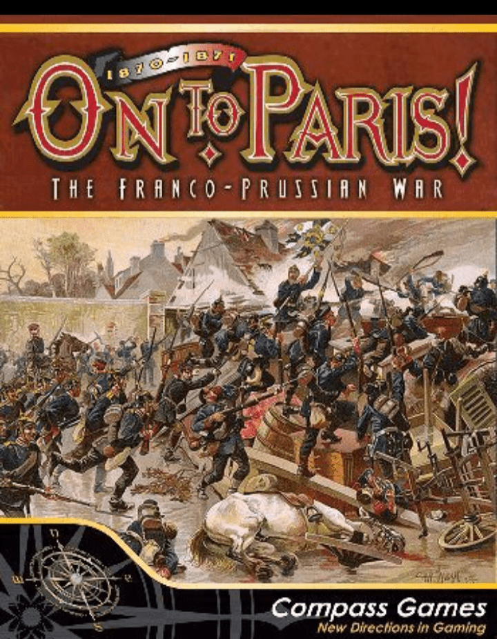On to Paris!: The Franco-Prussian War 1870-1871
